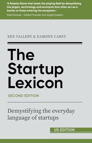 The Startup Lexicon, Second Edition (US EDITION): Demystifying the everyday language of startups von Right Book Press