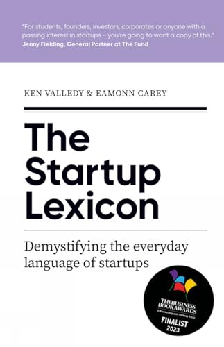 The Startup Lexicon: Demystifying the everyday language of startups von Right Book Press
