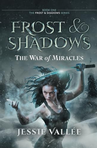 Frost & Shadows: The War of Miracles von Library and Archives Canada