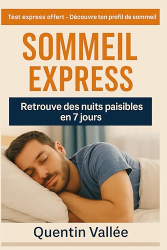 Sommeil express – Retrouve des nuits paisibles en 7 jours von Independently published