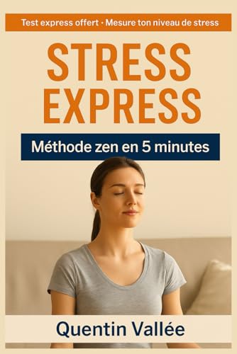 Stress express methode zen et rapide en 5 minutes von Independently published