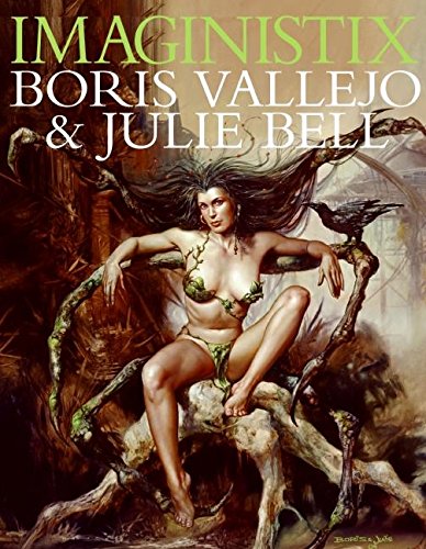 Imaginistix: Boris Vallejo and Julie Bell: The All New Collection von Harper