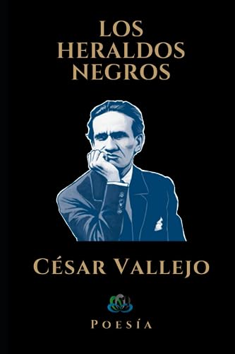 LOS HERALDOS NEGROS: Poesía von Independently published