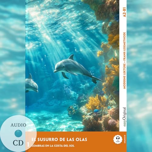 El Susurro de las Olas - Spanische Krimi-Lektüre A2-B1 (+ Audio-CD): Mit der Frank-Lesemethode leicht verständlich gemacht (EasyOriginal.com - Lesemethode von Ilya Frank - Spanisch: Spanisch) von EasyOriginal Verlag