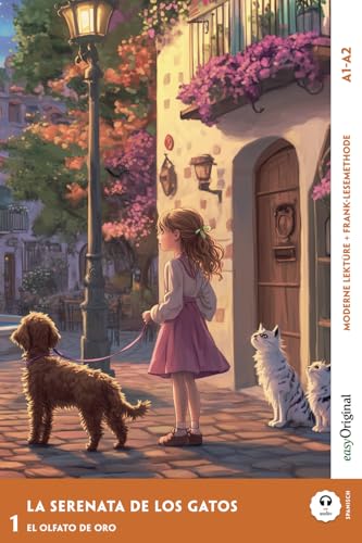 La Serenata de los Gatos - Spanische Krimi-Lektüre A1-A2: Mit der Frank-Lesemethode leicht verständlich gemacht (Spanische Krimi-Lektüre A1-A2 - Frank-Lesemethode) von EasyOriginal Verlag