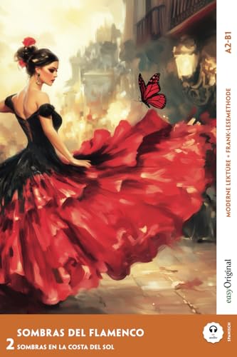 Sombras del Flamenco - Spanische Krimi-Lektüre A2-B1: Mit der Frank-Lesemethode leicht verständlich gemacht (Spanische Krimi-Lektüre A2-B1 - Frank-Lesemethode) von EasyOriginal Verlag