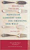 Monsieur Lambert und die Ordnung der Welt: Roman