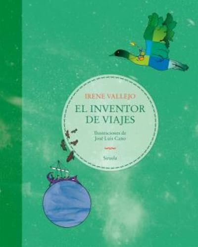 El inventor de viajes (Las Tres Edades, Band 334) von Siruela