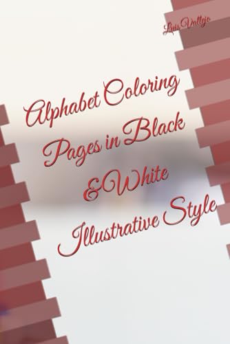 Alphabet Coloring Pages in Black & White Illustrative Style von Independently published
