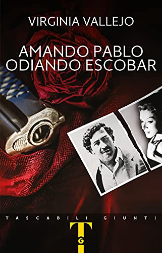 Amando Pablo odiando Escobar (Tascabili Giunti) von Giunti Psychometrics