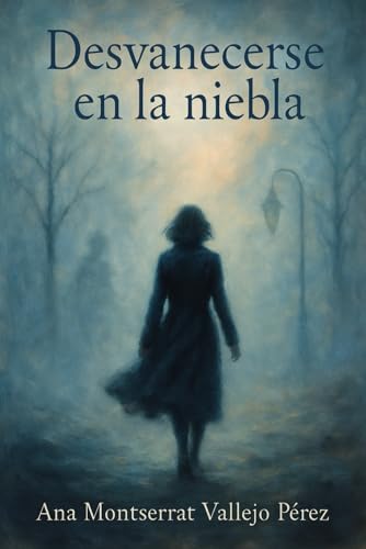 Desvanecerse en la Niebla von Independently published