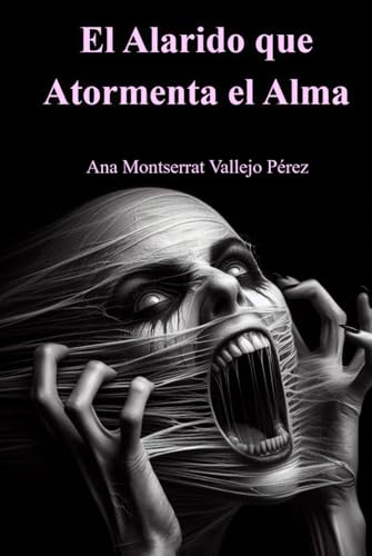El Alarido que Atormenta el Alma von Independently published