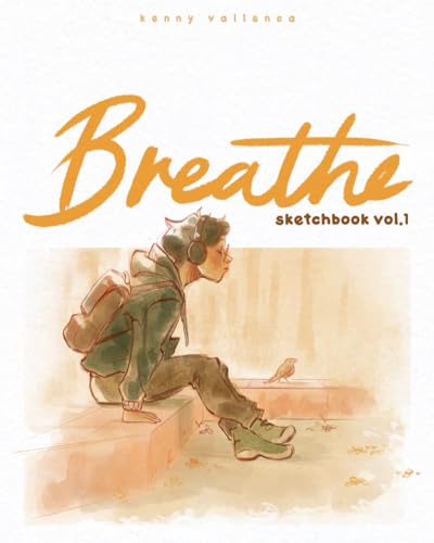 Breathe: Sketchbook vol.1 von Bowker