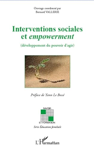 Interventions sociales et empowerment: (développement du pouvoir d'agir)