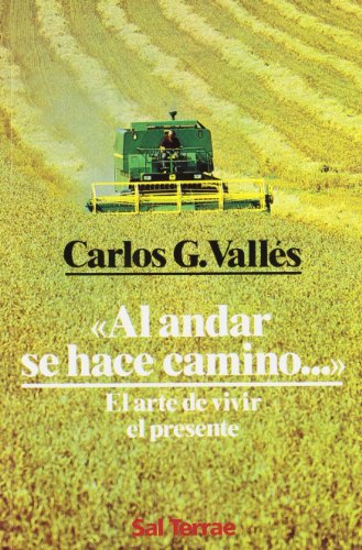 Al andar se hace camino-- : el arte de vivir el presente (El Pozo de Siquén, Band 44)