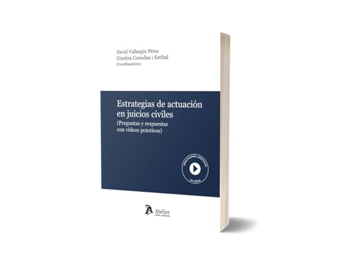 Estrategias de actuación en juicios civiles. (Preguntas y respuestas con vídeos prácticos) von Atelier Libros S.A.