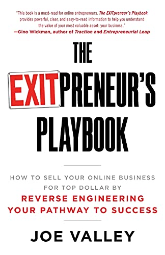 The EXITPreneur's Playbook: How to Sell Your Online Business for Top Dollar by Reverse Engineering Your Pathway to Success von Lioncrest Publishing