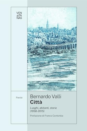 Città. Luoghi, abitanti, storie (1958-2015) von Ventanas