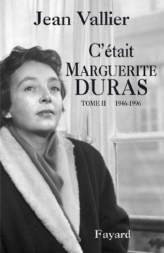 C'était Marguerite Duras T.2: Tome 2, 1946-1996