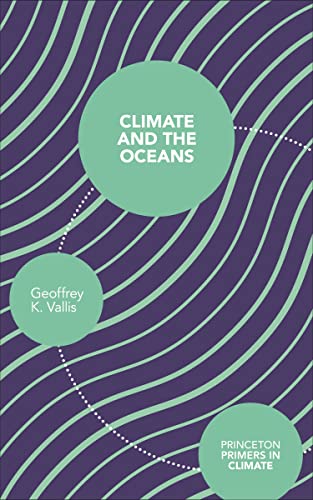 Climate and the Oceans (Princeton Primers in Climate)