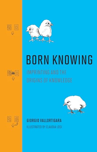 Born Knowing: Imprinting and the Origins of Knowledge