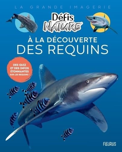 À la découverte des requins: Des quiz et des infos étonnantes sur les requins ! von FLEURUS