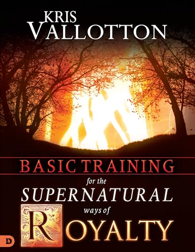 Basic Training for the Supernatural Ways of Royalty von Destiny Image