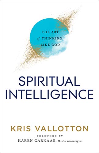 Spiritual Intelligence: The Art of Thinking Like God