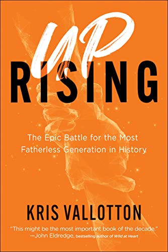 Uprising: The Epic Battle for the Most Fatherless Generation in History von Baker Pub Group/Baker Books