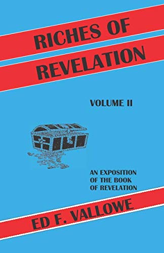 Riches of Revelation, Volume II: An Exposition of the Book of Revelation