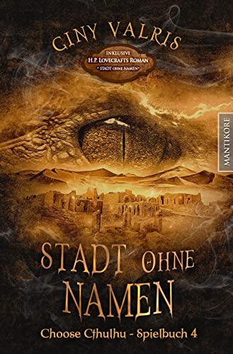 Choose Cthulhu 4 - Stadt ohne Namen: Horror Spielbuch inklusive H.P. Lovecrafts Roman Stadt ohne Namen (Choose Cthulhu: Ein Horror Spielbuch in den Welten H.P. Lovecrafts) von Mantikore-Verlag