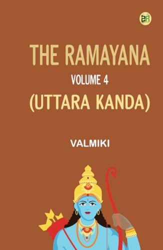 The Ramayana Volume 4 (Uttara Kanda) von Zinc Read