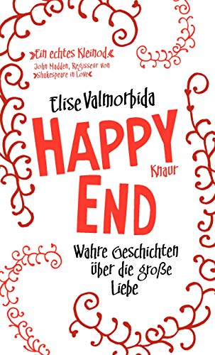 Happy End: Wahre Geschichten über die große Liebe von Knaur HC