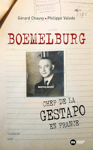 Boemelburg: Chef de la Gestapo en France von NOUVEAU MONDE