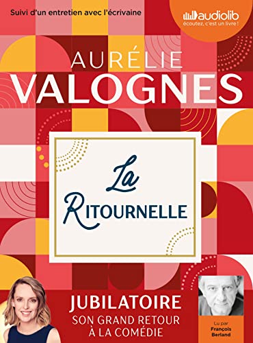 La Ritournelle: Livre audio 1 CD MP3 - Suivi d un entretien avec l'écrivaine von AUDIOLIB