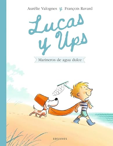 Lucas y Ups 2: Marineros de agua dulce von Editorial Luis Vives (Edelvives)