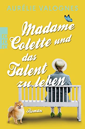Madame Colette und das Talent zu leben von Rowohlt Taschenbuch