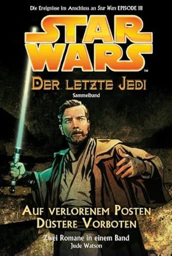 Star Wars - Der letzte Jedi: Sammelband 1 (enthält Bd. 1 Auf verlorenem Posten, Bd. 2 Düstere Vorboten) von Panini
