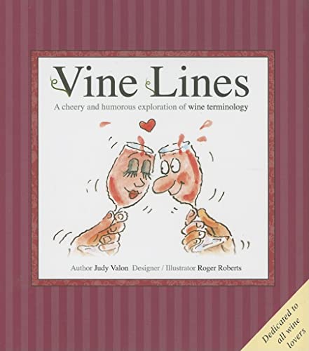 Vine Lines: A Well Balanced and Humorous Exploration of Wine Terminology