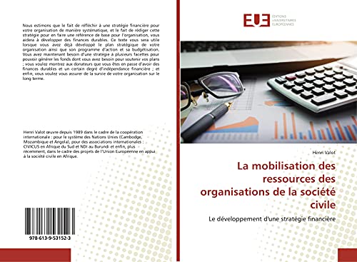 La mobilisation des ressources des organisations de la société civile: Le développement d'une stratégie financière von Éditions universitaires européennes