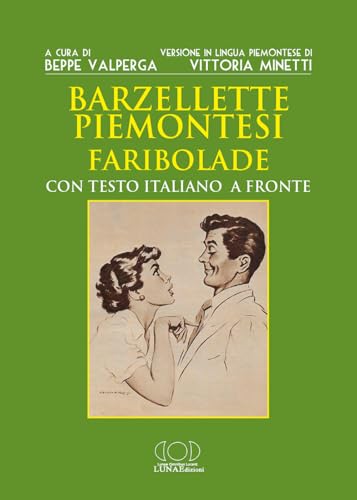 Barzellette piemontesi. Faribolade. Ediz. bilingue von LUNAEdizioni
