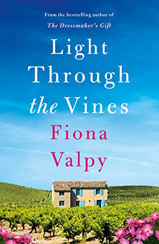 Light Through the Vines (Escape to France) von Lake Union Publishing