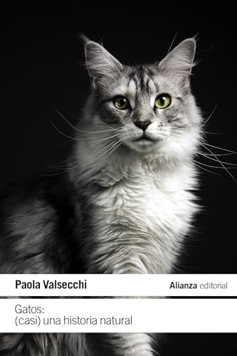 Gatos: (Casi) una historia natural (El libro de bolsillo - Ciencias) von Alianza Editorial