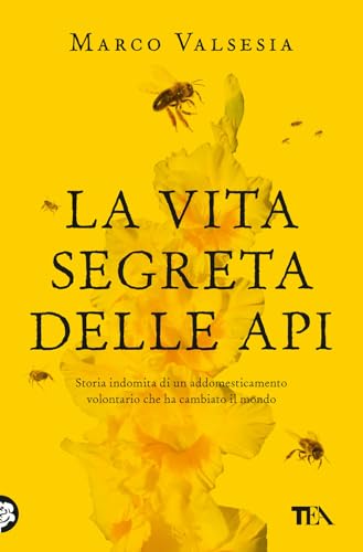 La vita segreta delle api (Saggi best seller) von TEA