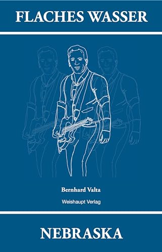 Flaches Wasser: NEBRASKA: Nebraska von Bruce Springsteen von Weishaupt