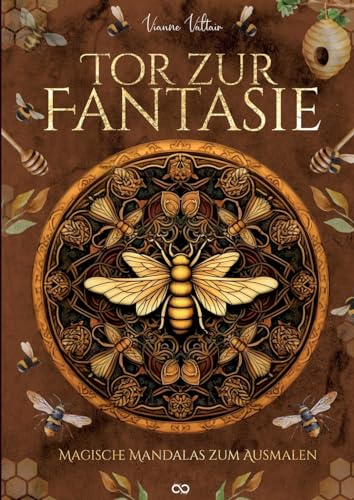Tor zur Fantasie: Magische Mandalas zum Ausmalen Tor zur Fantasie: Magische Mandalas zum Ausmalen von Infinity Gaze Studios