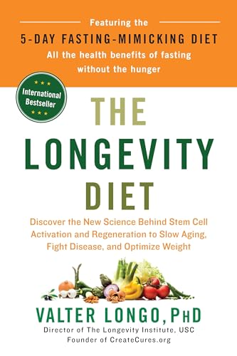The Longevity Diet: Discover the New Science Behind Stem Cell Activation and Regeneration to Slow Aging, Fight Disease, and Optimize Weight von Avery