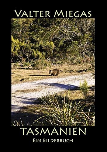 Tasmanien paperback: Ein Bilderbuch von Books on Demand