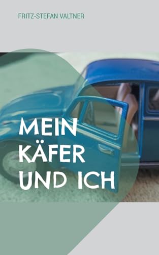Mein Käfer und ich von Books on Demand