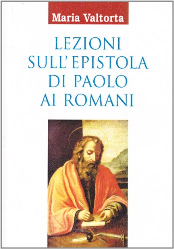 Lezioni sull'epistola di Paolo ai Romani von Centro Editoriale Valtortiano